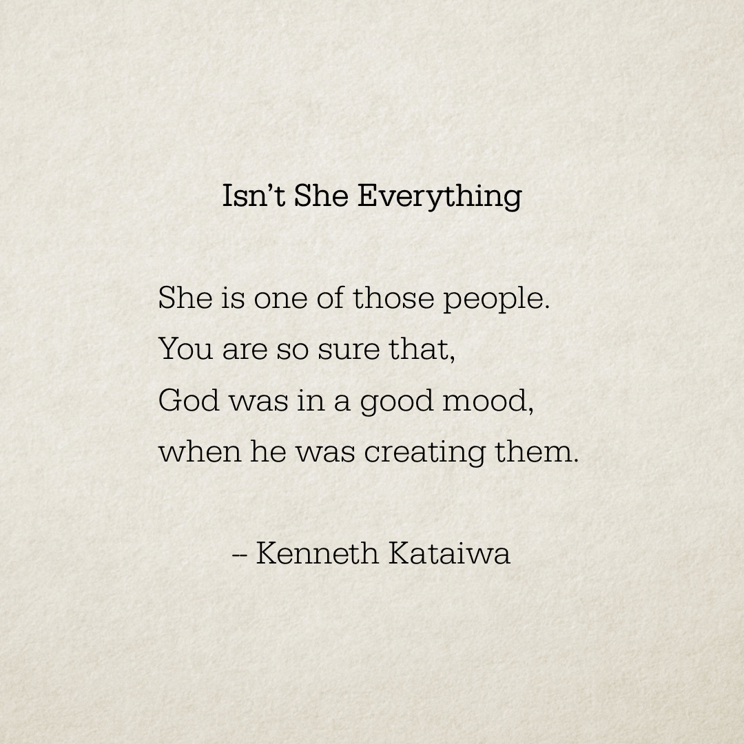 Isn’t She Everything – Poems by Kenneth
